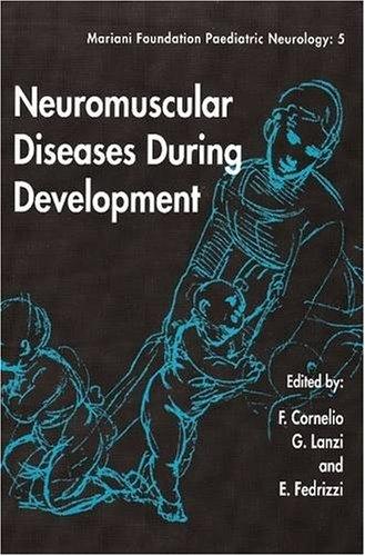 Neuromuscular Diseases During Development (Mariani Foundation Paediatric Neurology)