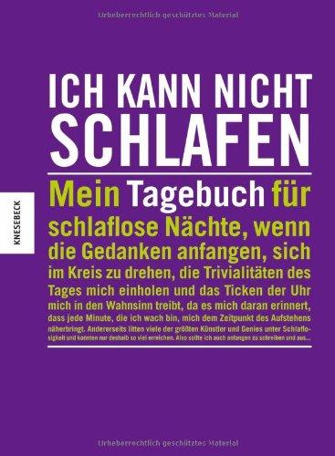 Ich kann nicht schlafen: Mein Tagebuch für schlaflose Nächte