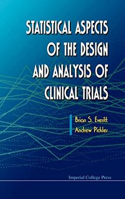 Statistical Aspects of the Design and Analysis of Clinical Trials