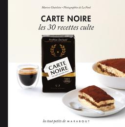 Carte noire : les 30 recettes culte