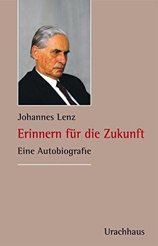 Erinnern für die Zukunft: Eine Autobiografie