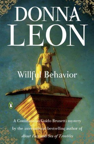 Willful Behavior (Commissario Guido Brunetti Mysteries)