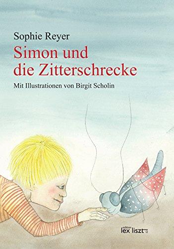 Simon und die Zitterschrecke: Illustriert von Birgit Scholin