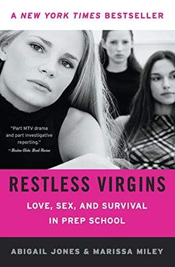 Restless Virgins: Love, Sex, and Survival in Prep School