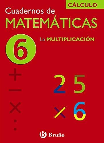 6 La multiplicación (Castellano - Material Complementario - Cuadernos de Matemáticas)