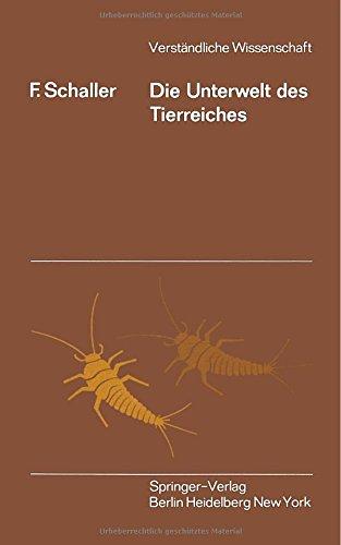 Die Unterwelt des Tierreiches: Kleine Biologie der Bodentiere (Verständliche Wissenschaft) (German Edition)