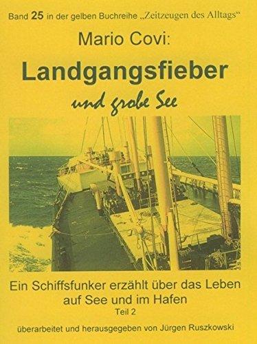 Landgangsfieber und grobe See: Ein Schiffsfunker erzählt über das Leben auf See und im Hafen - Teil 2