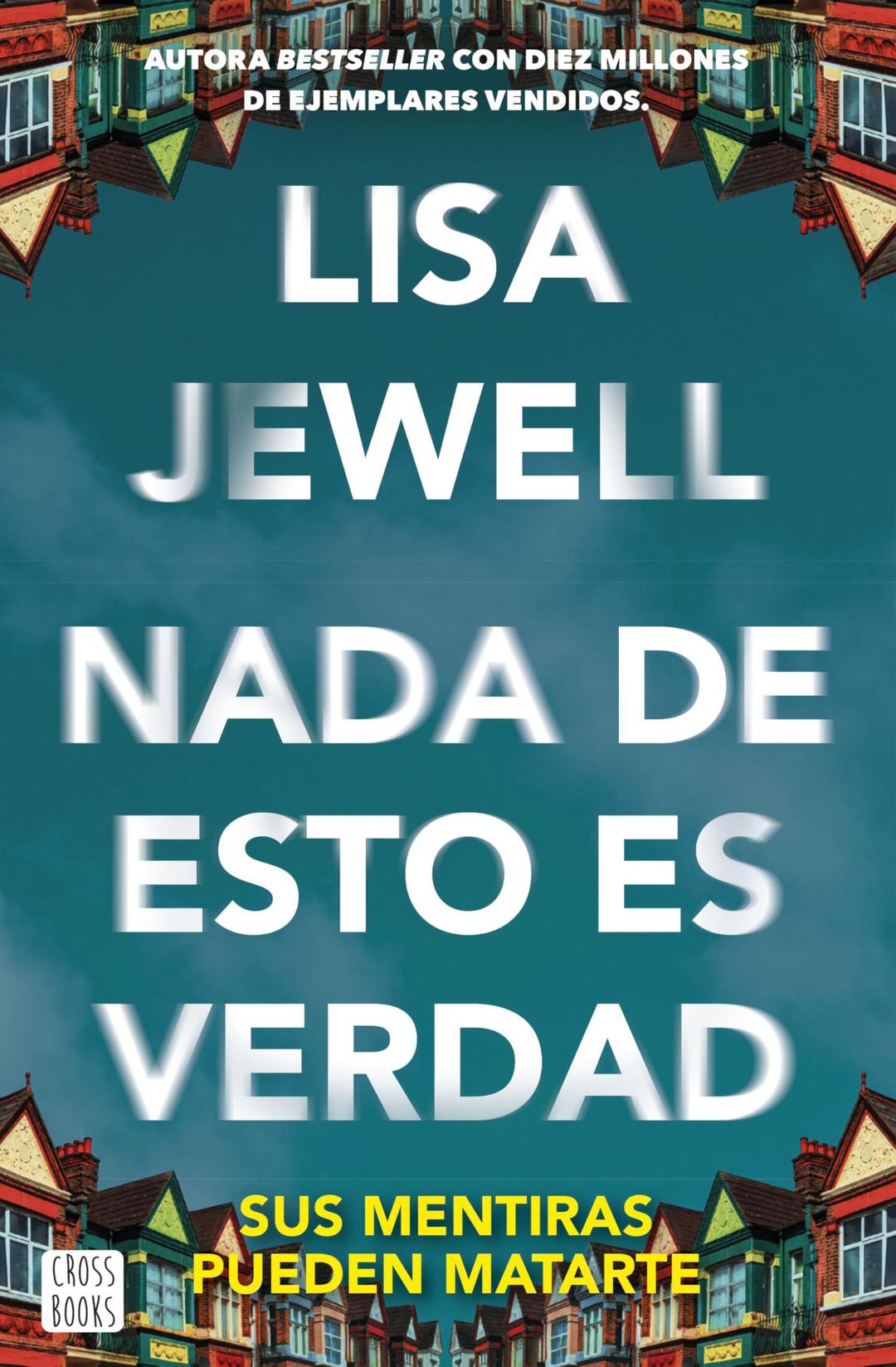 Nada de esto es verdad: El thriller que ha conquistado a millones de lectores en todo el mundo (Ficción)