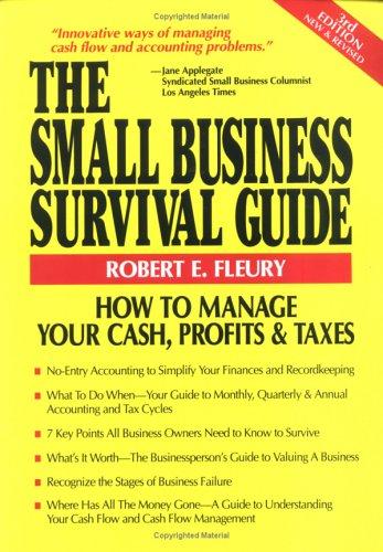 The Small Business Survival Guide: How to Manage Your Cash, Profits and Taxes (The Small Business Sourcebooks)