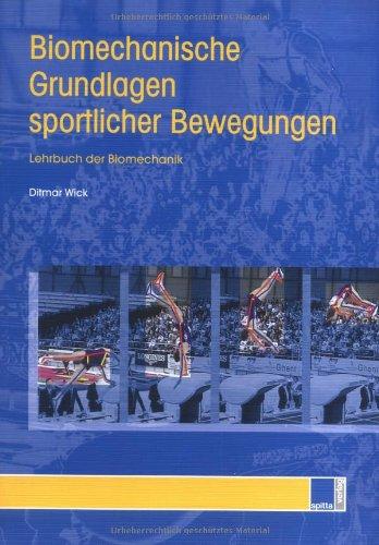 Biomechanische Grundlagen sportlicher Bewegung. Lehrbuch der Biomechanik