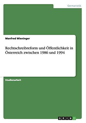 Rechtschreibreform und Öffentlichkeit in Österreich zwischen 1986 und 1994