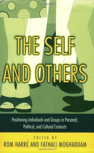 The Self and Others: Positioning Individuals and Groups in Personal, Political, and Cultural Contexts