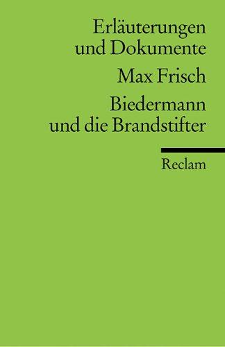 Biedermann und die Brandstifter. Erläuterungen und Dokumente.  (Lernmaterialien)