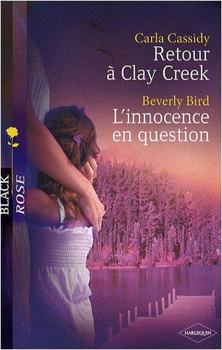 Retour à Clay Creek. L'innocence en question