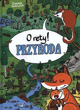 O rety przyroda - Tomasz Samojlik [KSIÄĹťKA]