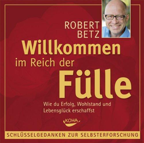 Willkommen im Reich der Fülle, Schlüsselgedanken zur Selbsterforschung