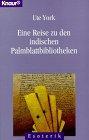 Eine Reise zu den indischen Palmblattbibliotheken (Knaur Taschenbücher. Esoterik)