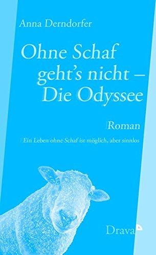 Ohne Schaf geht's nicht - Die Odyssee: Ein Leben ohne Schaf ist möglich, aber sinnlos