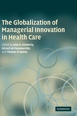 The Globalization of Managerial Innovation in Health Care