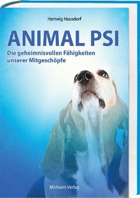 Animal PSI: Die geheimnisvollen Fähigkeiten unserer Mitgeschöpfe