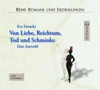 Von Liebe, Reichtum, Tod und Schminke. 2 CDs . Eine Auswahl