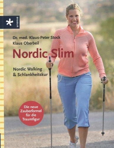 Nordic Slim: Nordic Walking & Schlankheitskur