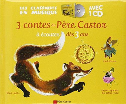 3 contes du Père Castor à écouter dès 3 ans