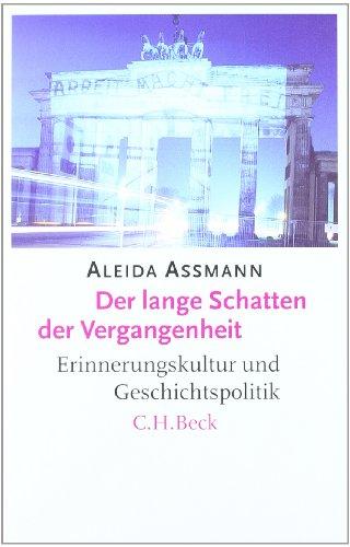 Der lange Schatten der Vergangenheit: Erinnerungskultur und Geschichtspolitik