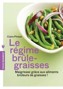 Le régime brûle-graisses : maigrissez grâce aux aliments brûleurs de graisses !