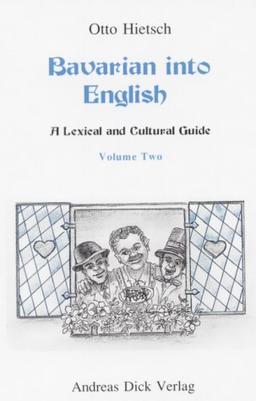 Bavarian into English. A Lexical and Cultural Guide.: BD 2