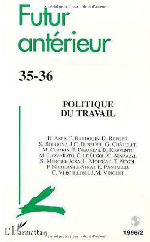 Futur antérieur, n° 35-36. Politique du travail