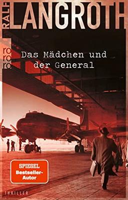 Das Mädchen und der General: Historischer Thriller (Die Philipp-Gerber-Romane, Band 3)