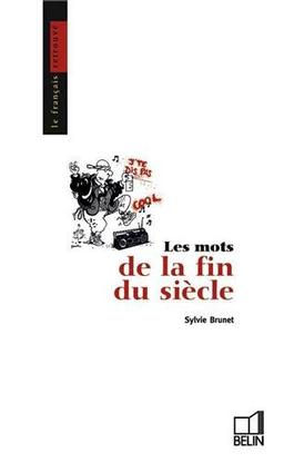 Les mots de la fin du siècle