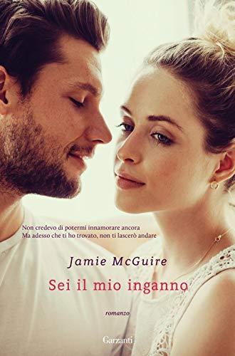 Jamie McGuire - Sei Il Mio Inganno (1 BOOKS)