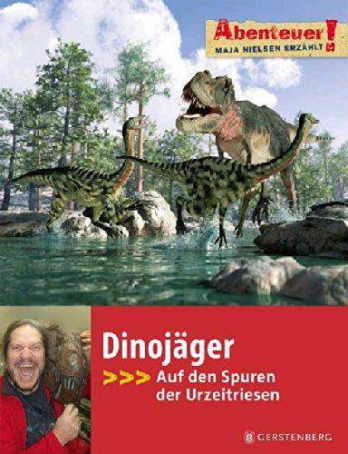 Abenteuer! Dinojäger: Auf den Spuren der Urzeitriesen