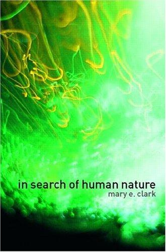 In Search of Human Nature: Who Do We Think We Are?