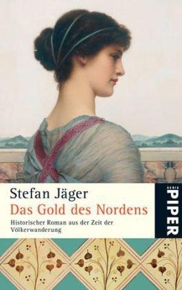 Das Gold des Nordens: Historischer Roman aus der Zeit der Völkerwanderung