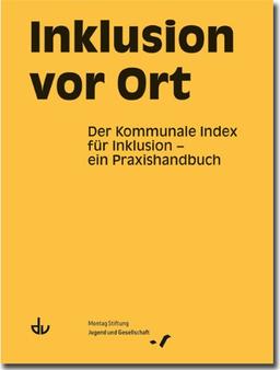 Inklusion vor Ort: Der Kommunale Index für Inklusion - ein Praxishandbuch (SD 48)