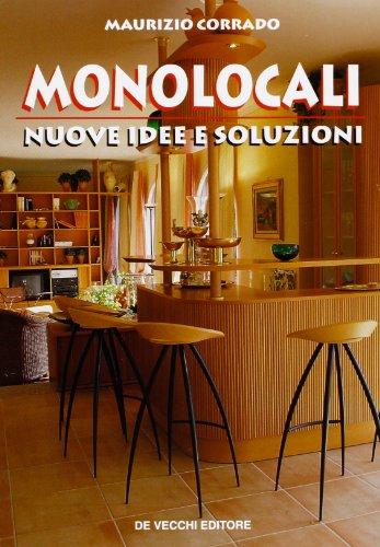 Monolocali. Nuove idee e soluzioni (Architettura)