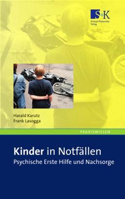 Kinder in Notfällen: Psychische Erste Hilfe und Nachsorge