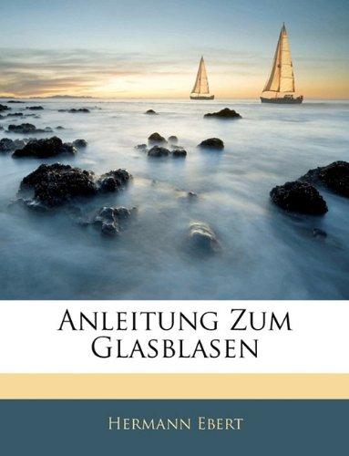 Anleitung Zum Glasblasen