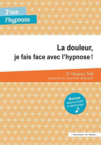 La douleur, je fais face avec l'hypnose !