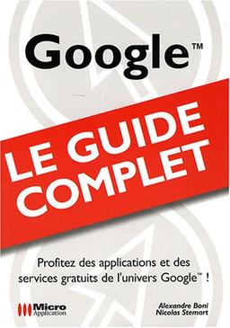 Google : profitez des applications et des services gratuits de l'univers Google !