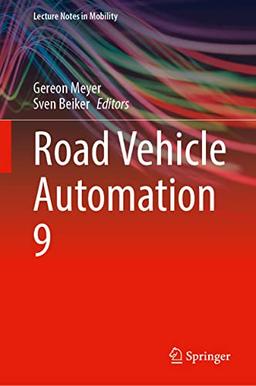 Road Vehicle Automation 9 (Lecture Notes in Mobility)