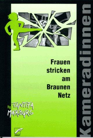 Kameradinnen. Frauen stricken am Braunen Netz