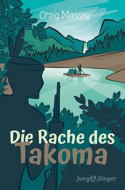 Die Rache des Takoma: Band 5 der Kinderbuchreihe »Jung und Jünger«