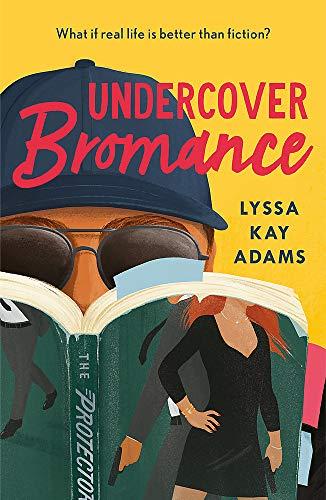 Undercover Bromance: The most inventive, refreshing concept in rom-coms this year (Entertainment Weekly) (Bromance Book Club, Band 2)