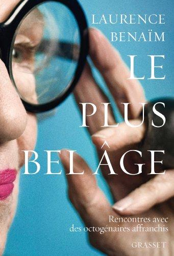 Le plus bel âge : rencontres avec des octogénaires affranchis