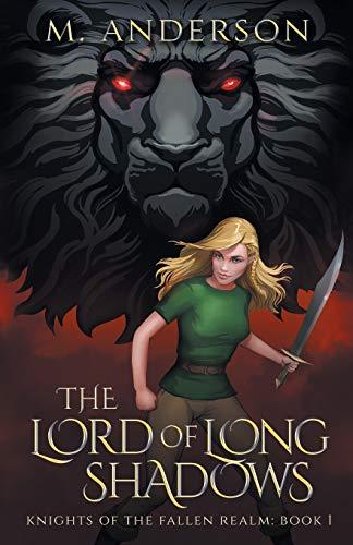 The Lord of Long Shadows: Knights of the Fallen Realm: Book 1