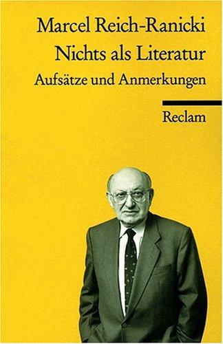 Nichts als Literatur: Aufsätze und Anmerkungen